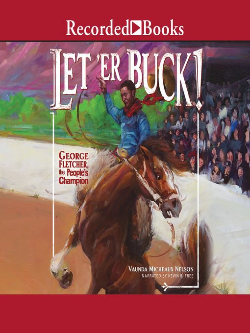 Title details for Let'er Buck! by Vaunda Micheaux Nelson - Wait list